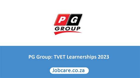 Pg Group Tvet Learnerships 2023 Jobcare