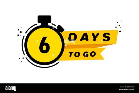 6 Days To Go Icon Set Announcement Countdown Left Days Banner Vector On Isolated White