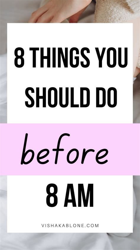 Morning Routine 8 Things To Do Before 8 Am Vishaka Blone