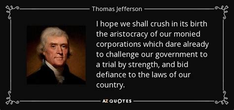 Thomas Jefferson quote: I hope we shall crush in its birth the ...