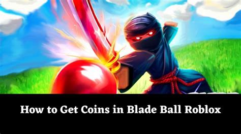 How to Get Coins in Blade Ball Roblox[January 2025] - MrGuider