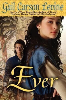 Ever By Gail Carson Levine Goodreads