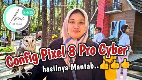 Config Pixel 8 Pro Cyber Gcam LMC 8 4 Bisa Digunakan Di Semua HP