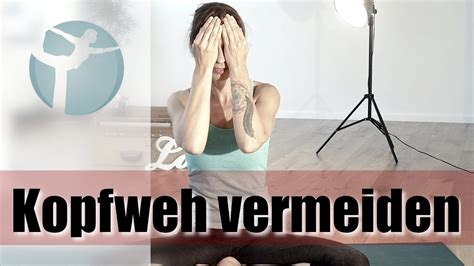 Yoga Bei Kopfschmerzen Und Migräne Meine 3 Tipps Gegen Den Schmerz Auch Für Anfänger Youtube