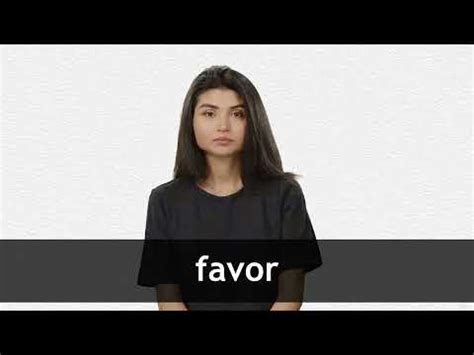 FAVOR definition and meaning | Collins English Dictionary