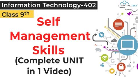 COMPLETE UNIT Self Management Skills Class 9 IT Self Management