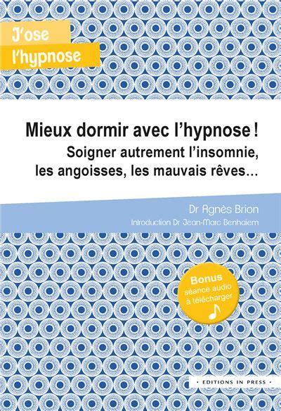 Mieux Dormir Avec L Hypnose Soigner Autrement L Insomnie Les Angoisses