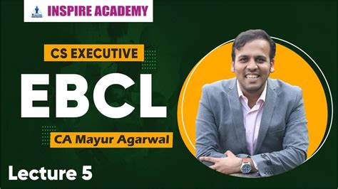 CS Executive EBCL Lecture 5 June 22 And Dec 22 CA Mayur Agarwal