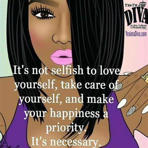 Yes Im A Diva Llc🌸 Pe Instagram „its Very Necessary 💜” Self Love Quotes Inspirational