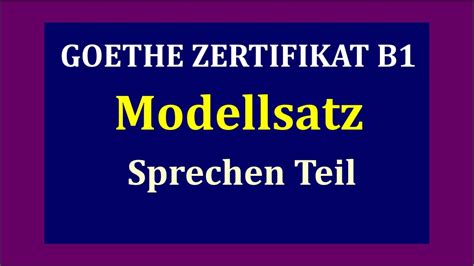 Goethe Zertifikat B1 Modellsatz Sprechen Teil Speaking Exam