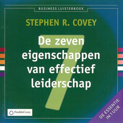 De Zeven Eigenschappen Van Effectief Leiderschap Stephen R