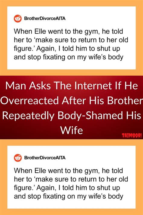 Man Asks The Internet If He Overreacted After His Brother Repeatedly Body Shamed His Wife Artofit