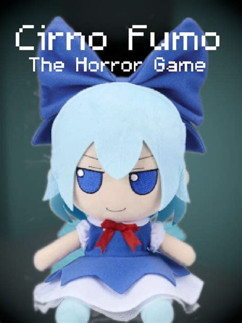 Cirno Fumo: The Horror Game (2022)