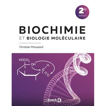 Biochimie et biologie moléculaire 2020 broché Christian Moussard