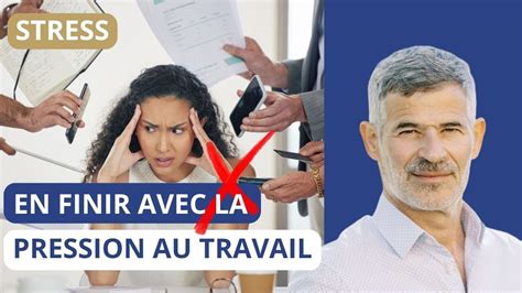 Stress Conseils Pour G Rer La Pression Au Travail Youtube