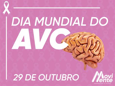 DIA MUNDIAL DO AVC Rede MoviMente Fisioterapia E Pilates