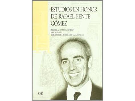 Livro Estudios En Honor De Rafael Fente G Mez De Miguel Ngel Mart Nez