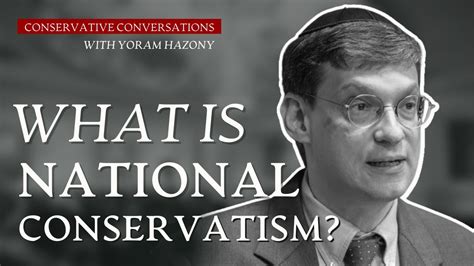 Yoram Hazony Defines National Conservatism Youtube