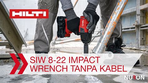 Hilti Nuron SIW 8 22 Impact Wrench Praktis Dengan Kekuatan Tinggi