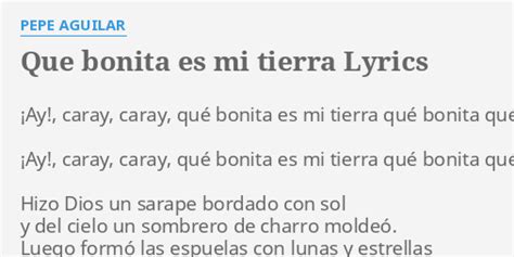 Que Bonita Es Mi Tierra Lyrics By Pepe Aguilar Ay Caray Caray