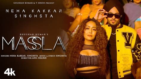 Massla | Neha Kakkar, Singhsta | Adil Shaikh | Bhushan Kumar | Hindi ...