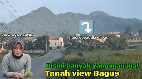 ReviewHarga Tanah Dengan View Terbaik Di Desa Kutawaringin YouTube