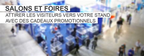 Cadeau Promotionnel Pour Votre Salon Goodies Salon Et Foire