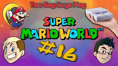 Super Mario World Tender And Juicy Two Gay Guys Play Youtube
