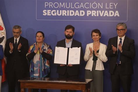 Pdte Boric Promulga La Nueva Ley De Seguridad Privada En Qu Consiste