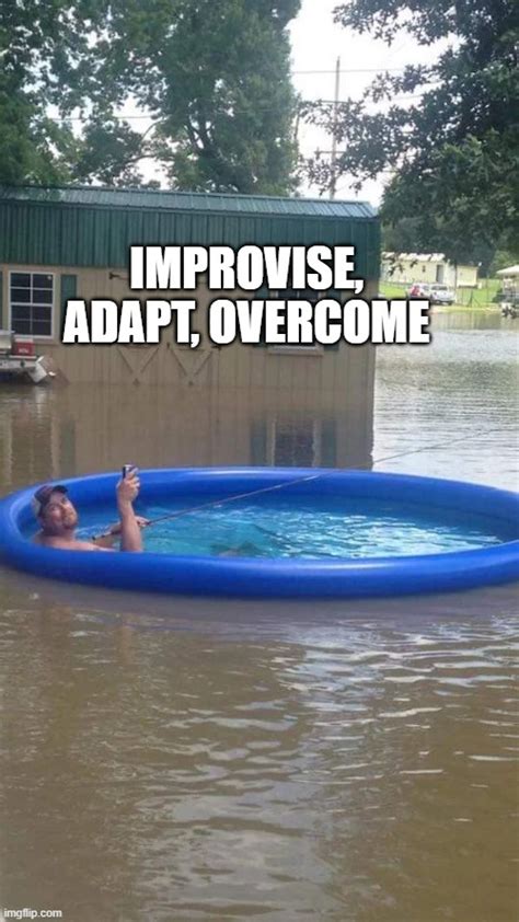 Improvise Adapt Overcome Imgflip