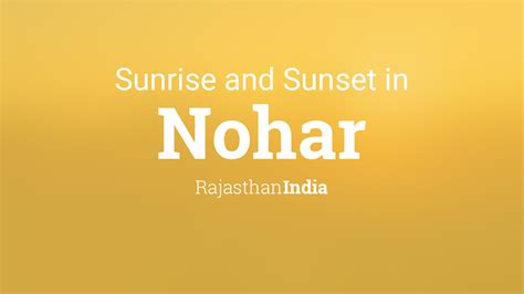 Sunrise and sunset times in Nohar