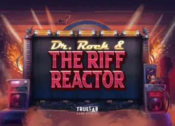 Dr Rock The Riff Reactor Slot By Truelab Free Demo Play Rtp