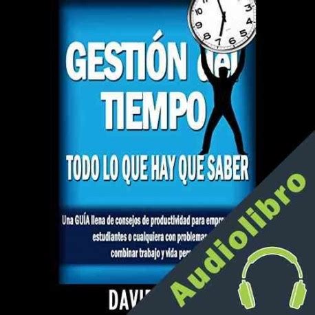 Audiolibro Gesti N Del Tiempo Todo Lo Que Hay Que Saber David Valois