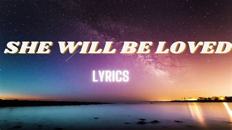 She Will Be Loved Lyrics