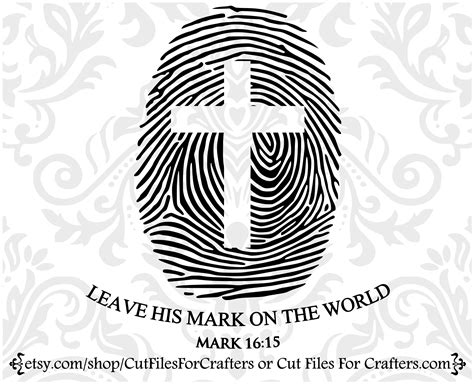 Leave His Mark On The World Svg Mark 1615 Svg He Said To Etsy