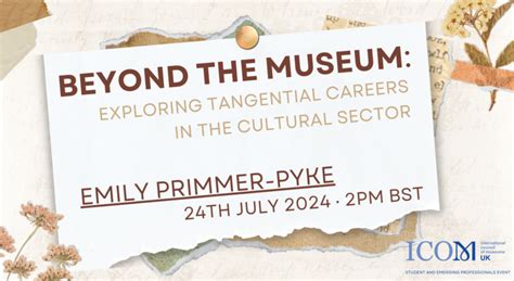 Beyond The Museum Exploring Tangential Careers In The Cultural Sector