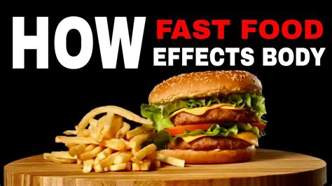 How Fast Food Effects Body The Effects Of Fast Food On The Body YouTube