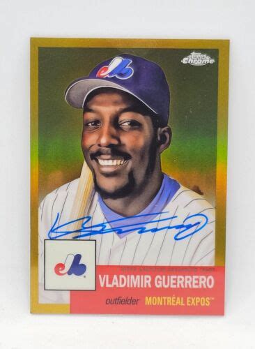 Vladimir Guerrero Auto 2022 Topps Chrome Gold 50 Montreal Expos EBay