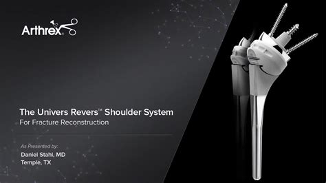 Arthrex The Univers Revers Shoulder System For Fracture Reconstruction