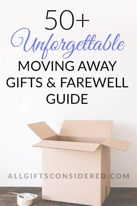 50+ Moving Away Gifts for an Unforgettable Farewell » All Gifts Considered