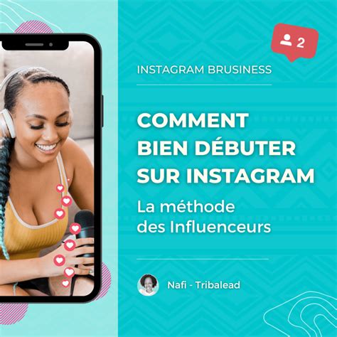 Débuter Sur Instagram La Méthode Infaillible Des Influenceurs Et