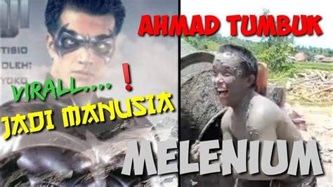 Viral Ahmad Tumbuk Jadi Manusia Milenium Youtube