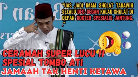 Ceramah Ustadz Abdul Somad Terbaru Paling Lucu Uas Jadi Imam Tarawih