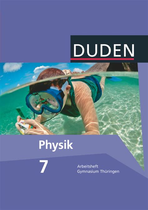 Duden Physik 7 Schuljahr Arbeitsheft Gymnasium Thüringen 7 Klasse