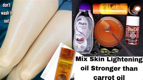 How I Mix Effect Skin Lightening Oils Stronger Than Carrot Oil Face And Body Lightening Oils