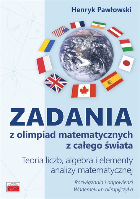 Zadania z olimpiad matematycznych z całego świata Teoria liczb algebra