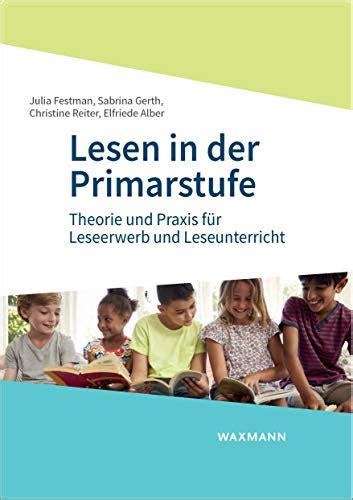 Lesen In Der Primarstufe Theorie Und Praxis F R Leseerwerb Und