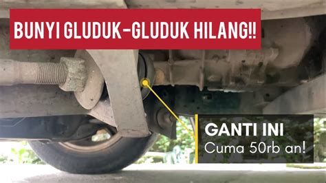 MENGATASI SALAH SATU PENYEBAB BUNYI GLUDUK GLUDUK DI BAGIAN RODA DEPAN