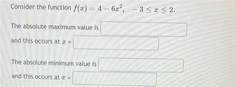 Solved Consider The Function F X 4−6x2 −3≤x≤2 The Absolute