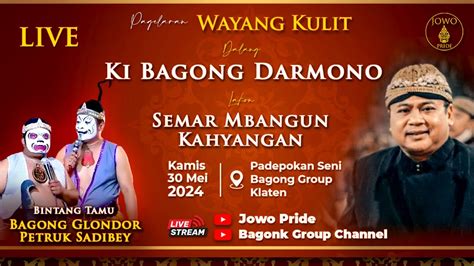 LIVE Semar Mbangun Kahyangan Ki Bagong Darmono BT Bagong Glondor